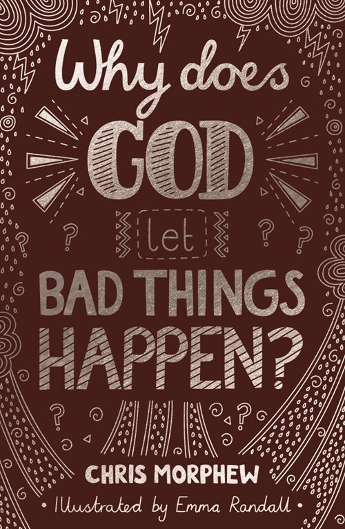 Why Does God Let Bad Things Happen? (Paperback)