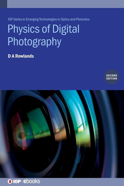 Physics of Digital Photography (Second Edition) (Hardcover, 2 Revised edition)