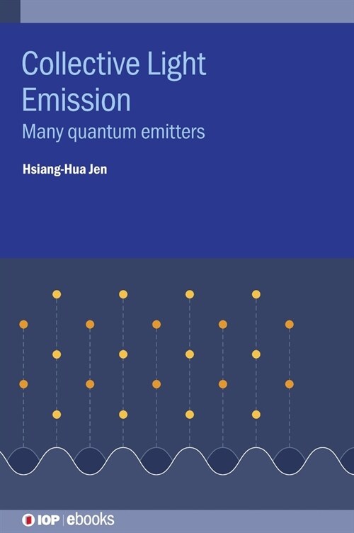 Collective Light Emission : Many quantum emitters (Hardcover)