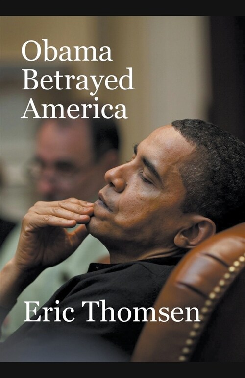 Obama Betrayed America (Paperback)