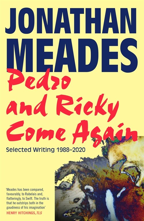 Pedro and Ricky Come Again : Selected Writing 1988–2020 (Hardcover)