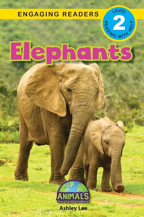 Elephants: Animals That Change the World! (Engaging Readers, Level 2) (Paperback)