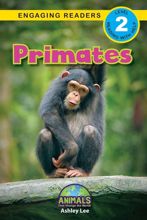 Primates: Animals That Change the World! (Engaging Readers, Level 2) (Paperback)