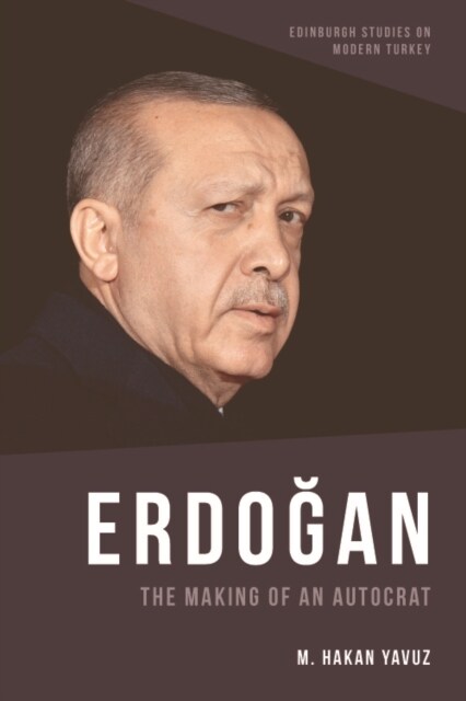 Erdoğan : The Making of an Autocrat (Hardcover)