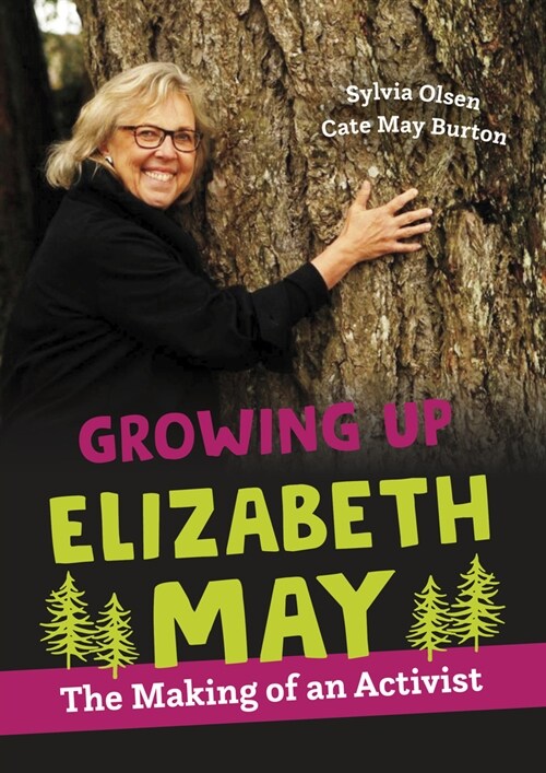 Growing Up Elizabeth May: The Making of an Activist (Paperback)