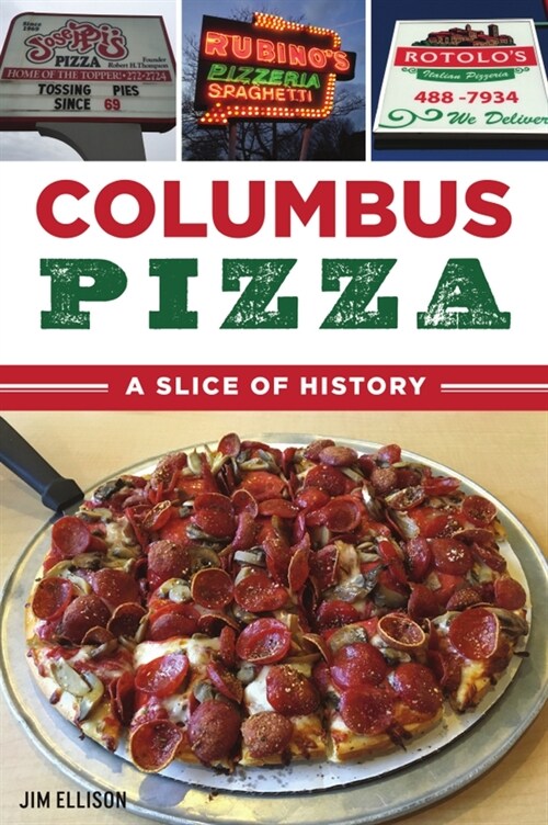 Columbus Pizza: A Slice of History (Paperback)