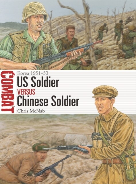 US Soldier vs Chinese Soldier : Korea 1951–53 (Paperback)