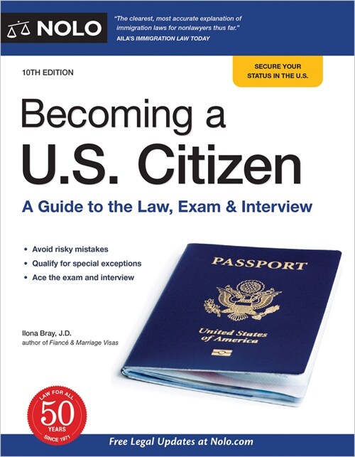 Becoming a U.S. Citizen: A Guide to the Law, Exam & Interview (Paperback)