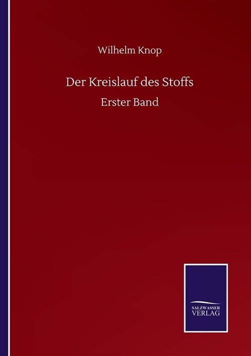 Der Kreislauf des Stoffs: Erster Band (Paperback)