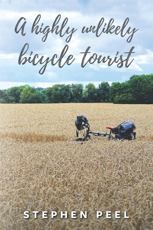 A highly unlikely bicycle tourist (Paperback)