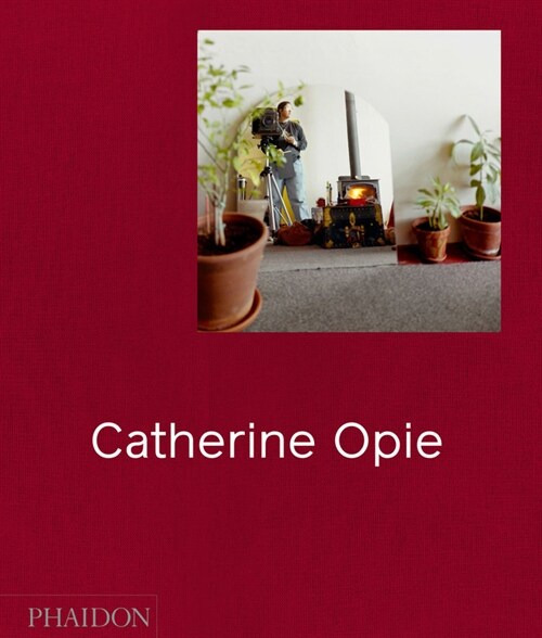 Catherine Opie (Hardcover)