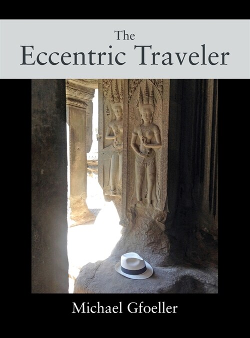 The Eccentric Traveler (Hardcover)