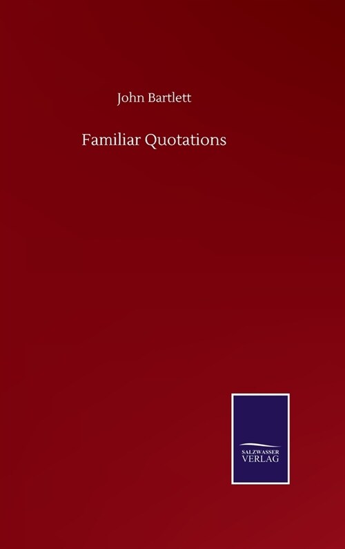 Familiar Quotations (Hardcover)