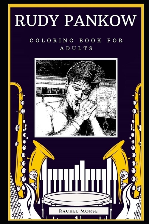 Rudy Pankow Coloring Book for Adults: Motivational Anti-Stress Relief Illustrations (Paperback)