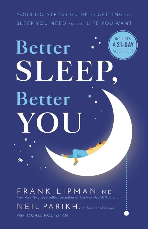 Better Sleep, Better You: Your No-Stress Guide for Getting the Sleep You Need and the Life You Want (Hardcover)