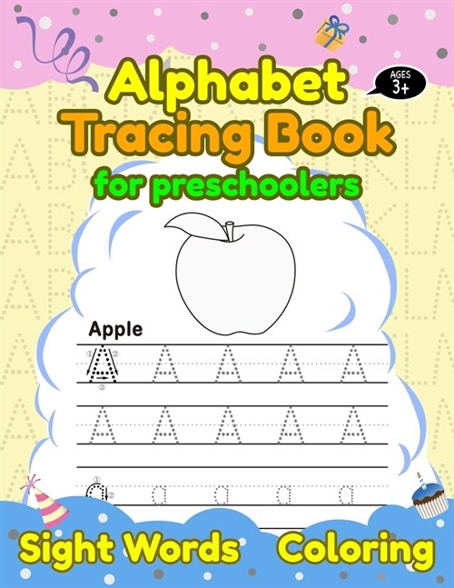 Alphabet Tracing Book for Preschoolers: Trace Letters of the Alphabet and Sight Words, ABC Print Handwriting Workbook for kids - Ages 3 to 5, Pre Kind (Paperback)