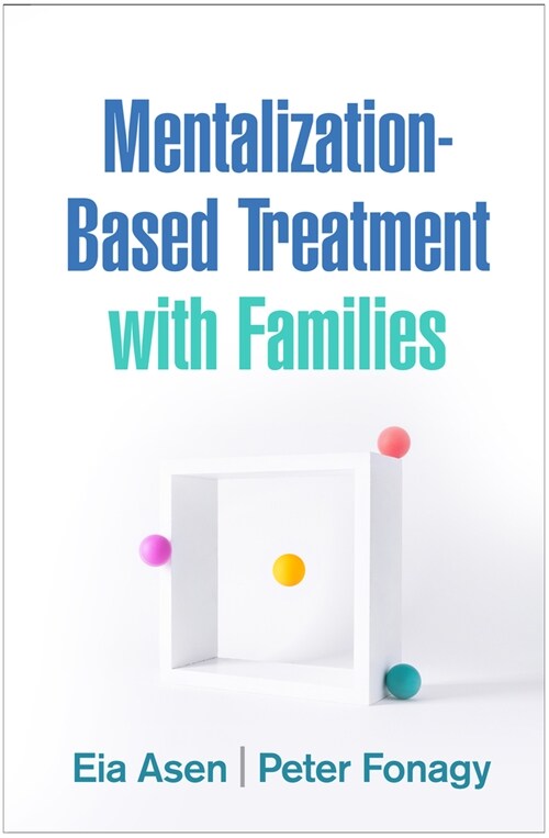 Mentalization-Based Treatment with Families (Hardcover)