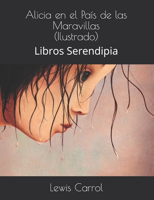 Alicia en el Pa? de las Maravillas: Libros Serendipia (Paperback)