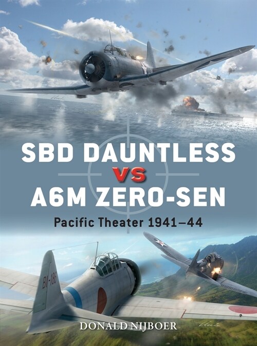 SBD Dauntless vs A6M Zero-sen : Pacific Theater 1941–44 (Paperback)