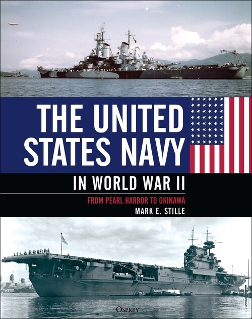 The United States Navy in World War II : From Pearl Harbor to Okinawa (Hardcover)