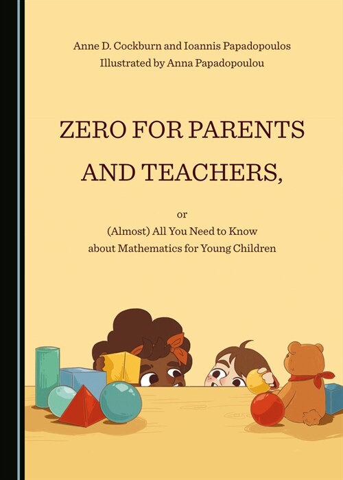 Zero for Parents and Teachers, or (Almost) All You Need to Know about Mathematics for Young Children (Paperback)