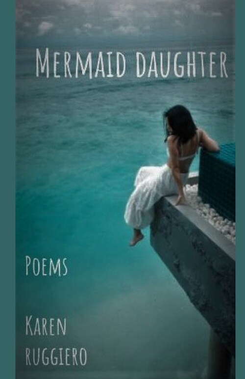 Mermaid Daughter: Poems (Paperback)