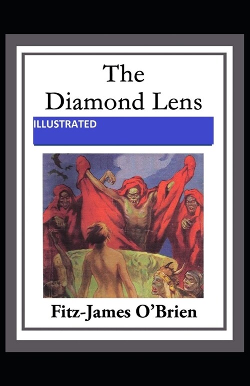 The Diamond Lens ILLUSTRATED (Paperback)