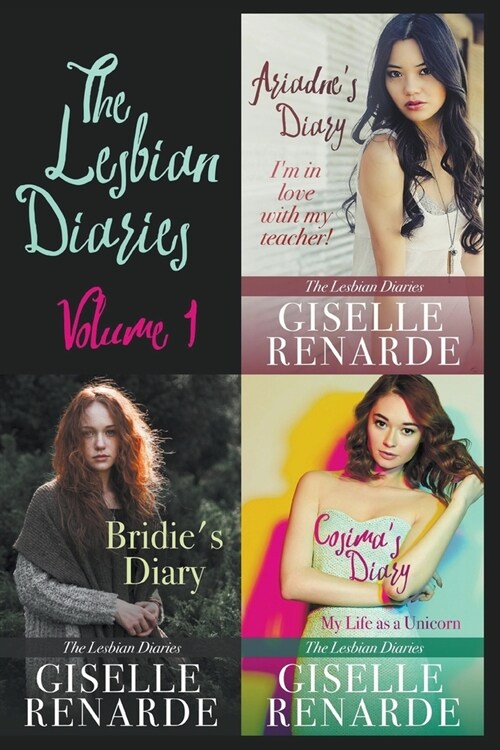 The Lesbian Diaries Volume One: Ariadnes Diary, Bridies Diary, Cosimas Diary (Paperback)