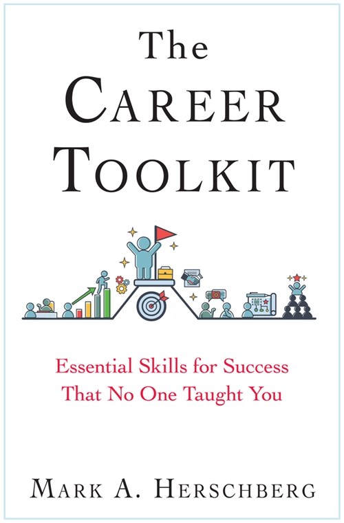 The Career Toolkit: Essential Skills for Success That No One Taught You (Hardcover)