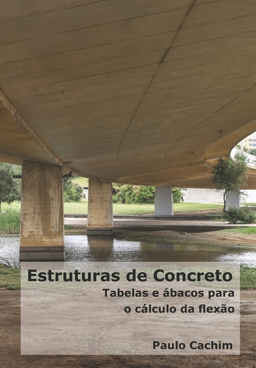 Estruturas de concreto: Tabelas e ?acos para o c?culo da flex? (Paperback)