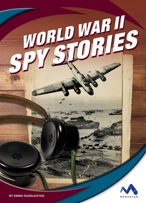 World War II Spy Stories (Library Binding)