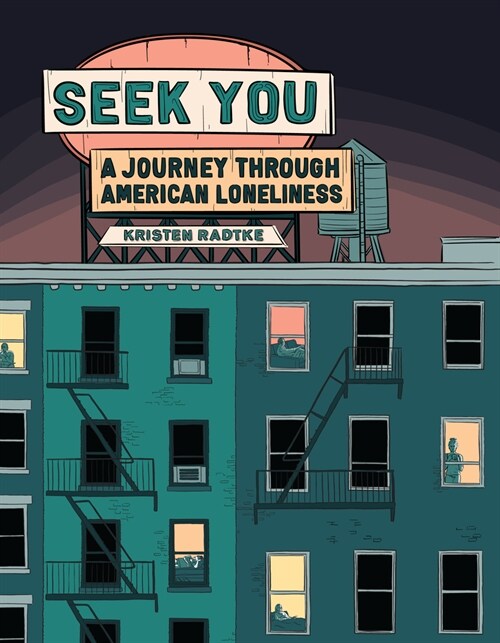 Seek You: A Journey Through American Loneliness (Hardcover)