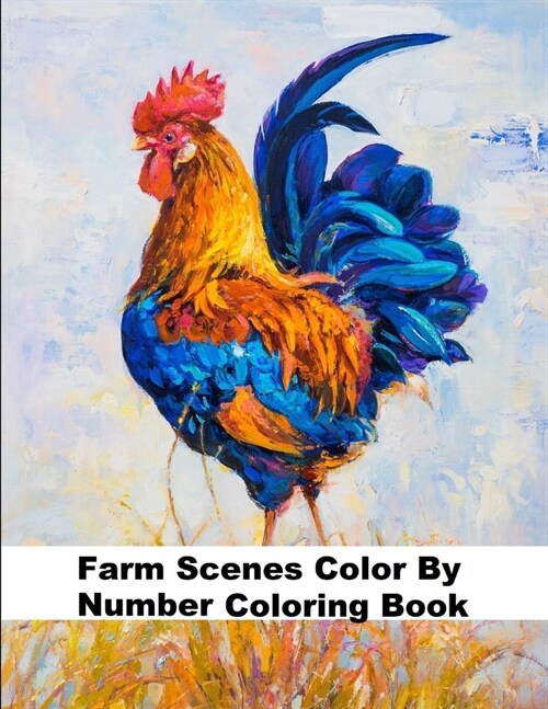 Farm Scenes Color by Number Coloring Book: Large Print Farm Animals and Farm Life Scenes (Paperback)