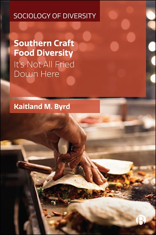 Southern Craft Food Diversity : Challenging the Myth of a US Food Revival (Paperback)