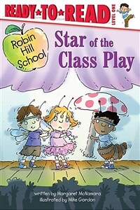 Star of the Class Play: Ready-To-Read Level 1 (Paperback)