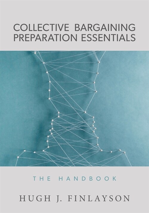 Collective Bargaining Preparation Essentials: The Handbook (Second Edition) (Paperback, 2)