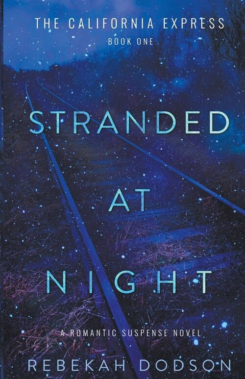 Stranded At Night: California Express Book 1 (Paperback)