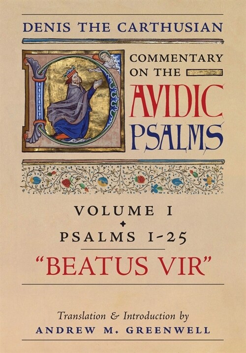 Beatus Vir (Denis the Carthusians Commentary on the Psalms): Vol. 1 (Psalms 1-25) (Hardcover)