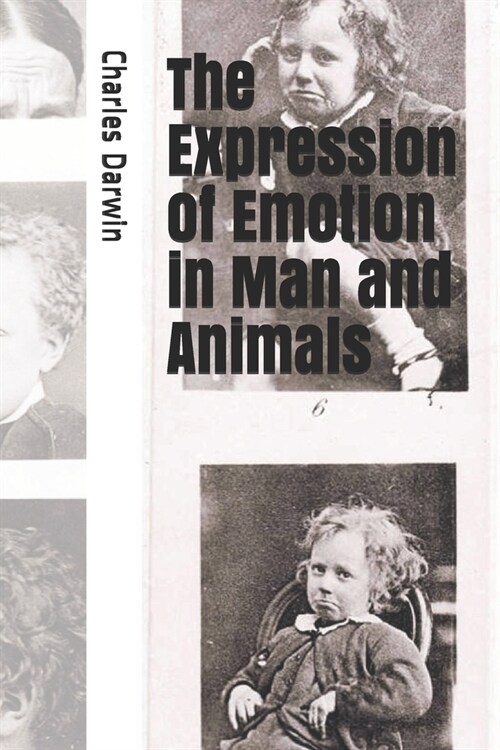 The Expression of Emotion in Man and Animals (Paperback)