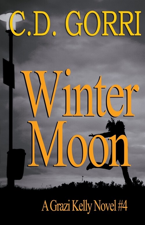 Winter Moon: A Grazi Kelly Novel 4 (Paperback)