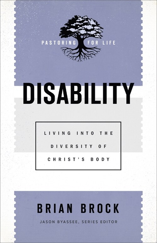 Disability: Living Into the Diversity of Christs Body (Paperback)