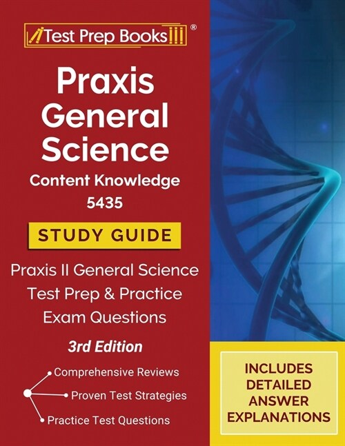 Praxis General Science Content Knowledge 5435 Study Guide: Praxis II General Science Test Prep and Practice Exam Questions [3rd Edition] (Paperback)