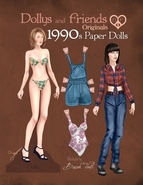 Dollys and Friends Originals 1990s Paper Dolls: Vintage Fashion Dress Up Paper Doll Collection with Iconic Nineties Retro Looks (Paperback)