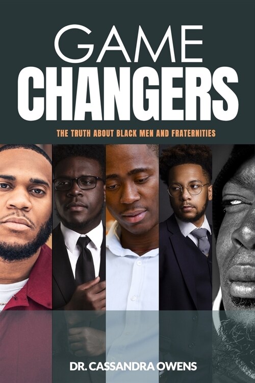 Game Changers: The Truth About Black Men and Fraternities (Paperback)