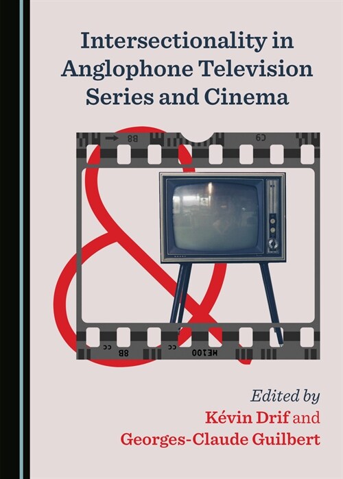 Intersectionality in Anglophone Television Series and Cinema (Hardcover)