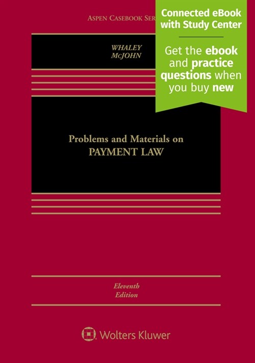 Problems and Materials on Payment Law: [Connected eBook with Study Center] (Paperback, 11)