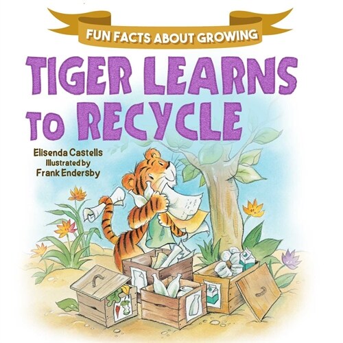 Tiger Learns to Recycle (Hardcover, Skyhorse Kids)