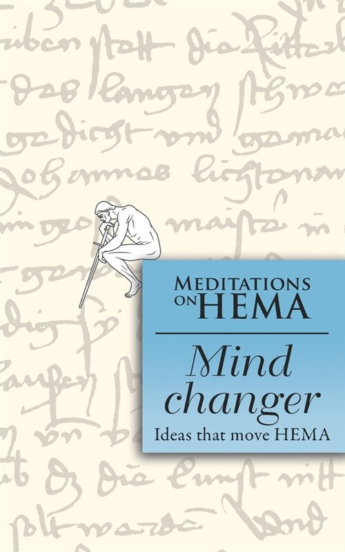 Mind Changer: Meditations on HEMA (Paperback)