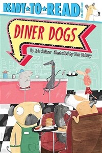 Diner Dogs: Ready-To-Read Pre-Level 1 (Paperback)