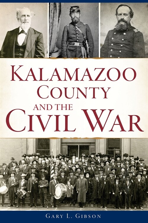 Kalamazoo County and the Civil War (Paperback)